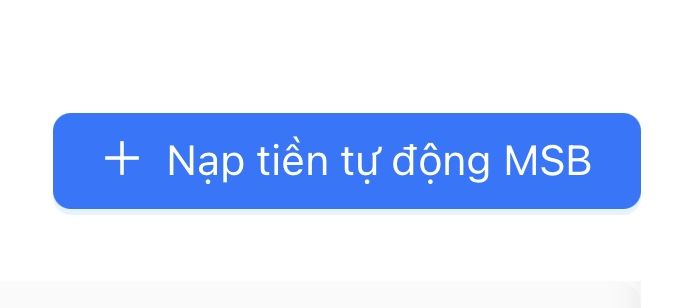 Bước 5: Nạp tiền tự động MSB